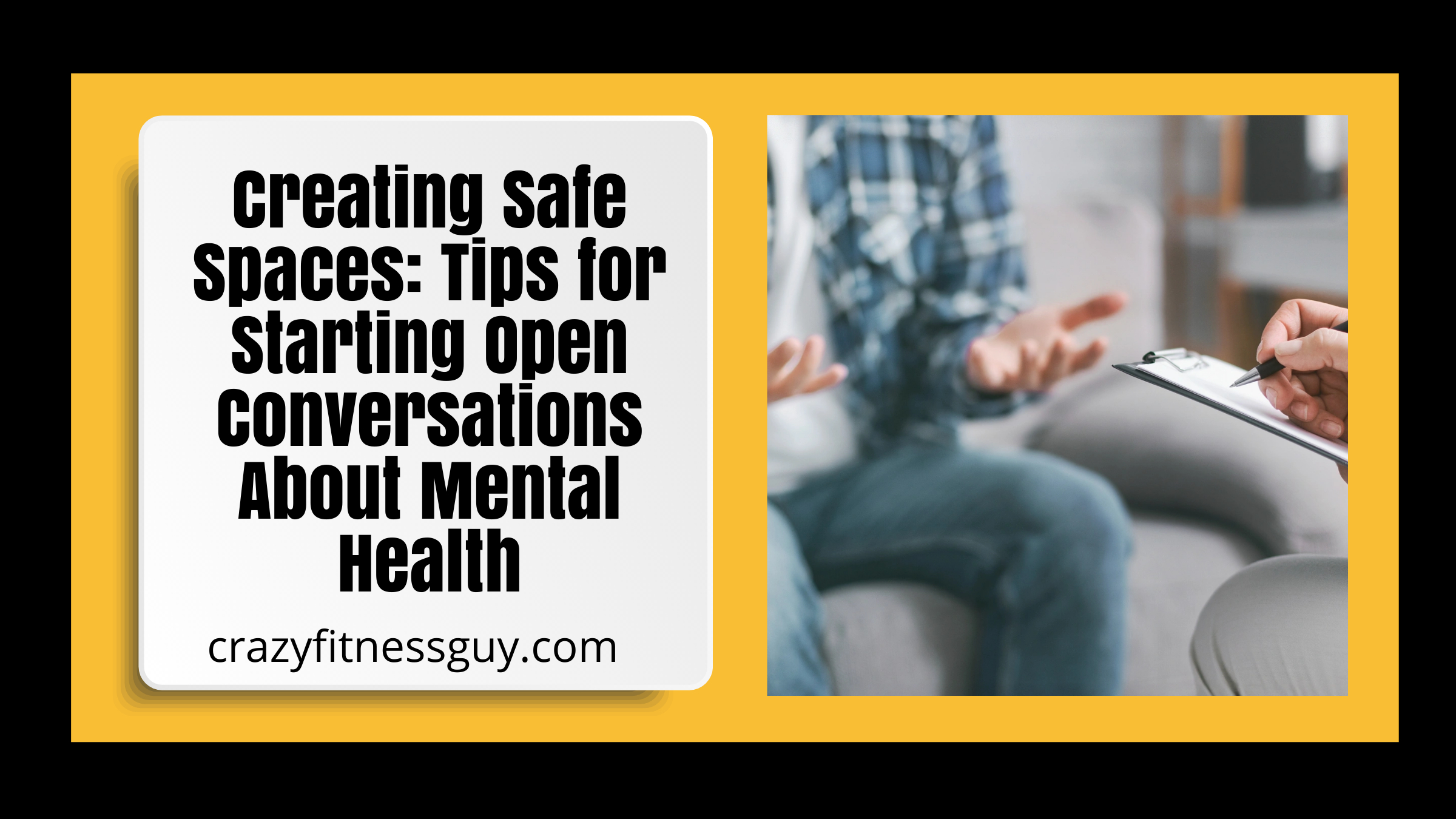 Creating Safe Spaces: Tips for Starting Open Conversations About Mental Health Creating Safe Spaces: Tips for Starting Open Conversations About Mental Health