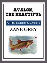 AVALON, THE BEAUTIFUL    ZANE GREY