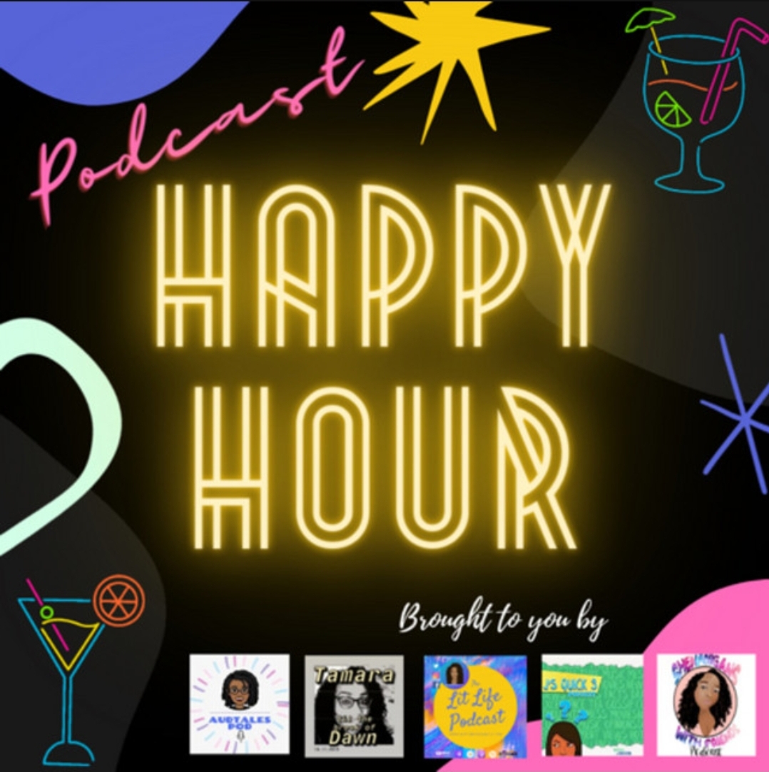Check out J on the Podcast Happy Hour Ep 6!!