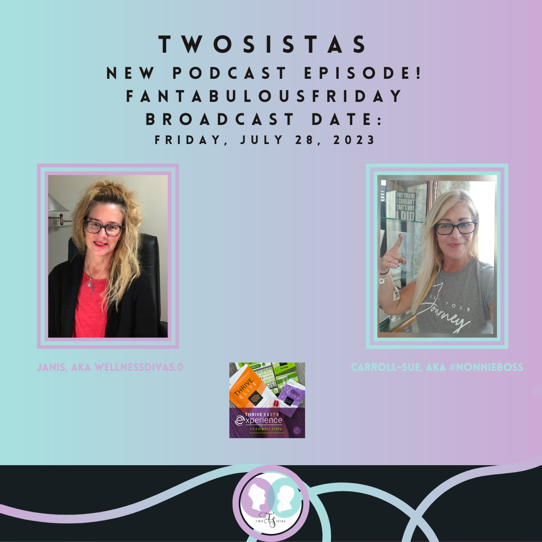 TwoSistas - FantabulousFriday - 07.28.23