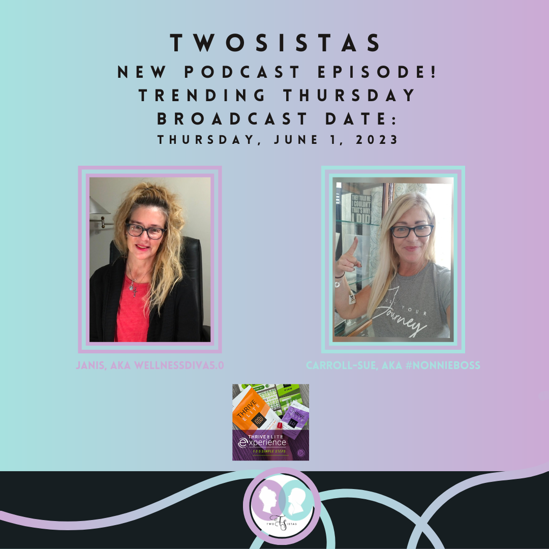 TwoSistas - TrendingThursday - 06.01.23