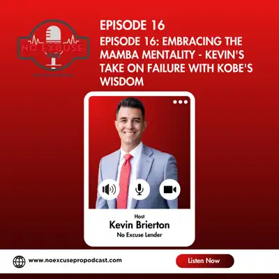 Episode 16: Embracing the Mamba Mentality - Kevin's Take on Failure with Kobe's Wisdom