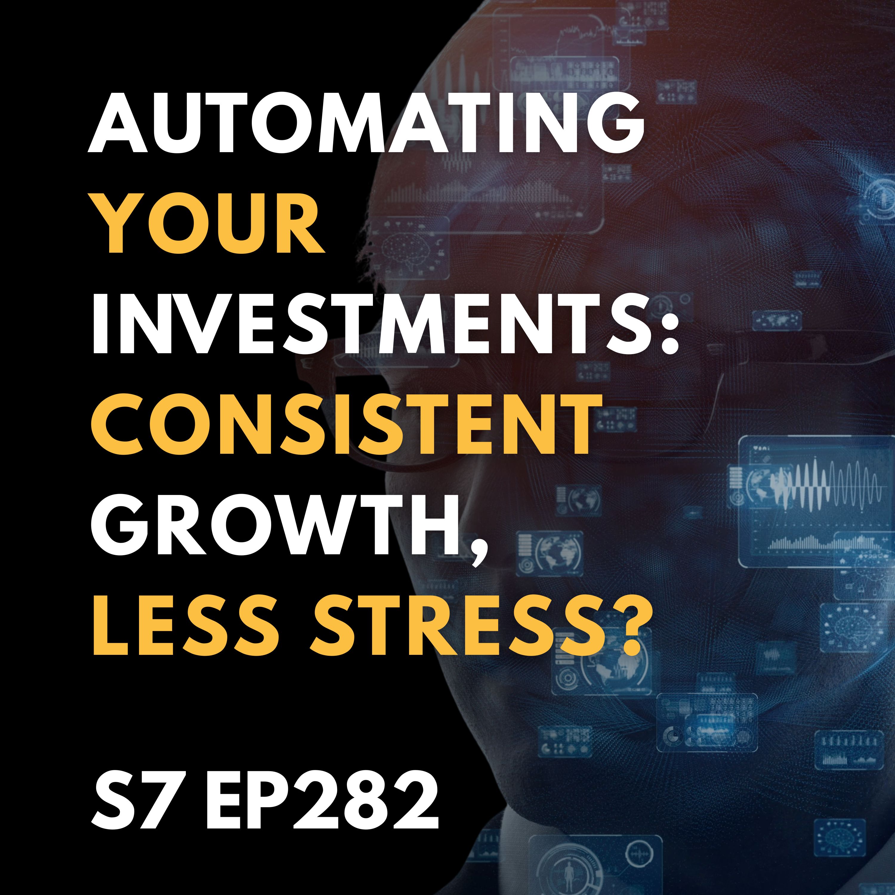 Automating Your Investments: Achieve Consistent Growth with Less Stress Automating Your Investments: Achieve Consistent Growth with Less Stress