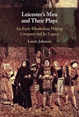 Leicester's Men: A Conversation with Laurie Johnson