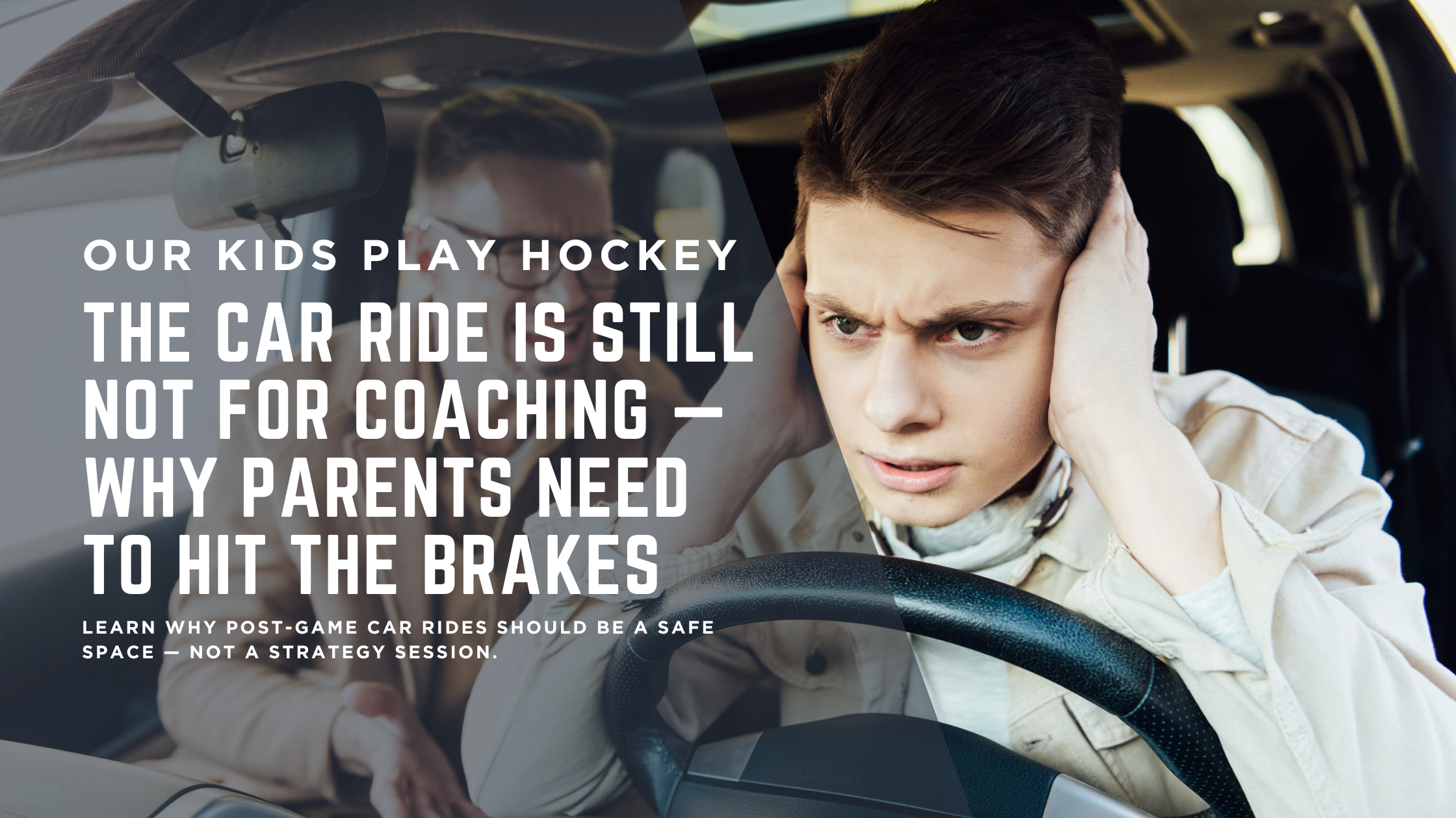 The Car Ride Is Still Not for Coaching — Why Parents Need to Hit the Brakes
