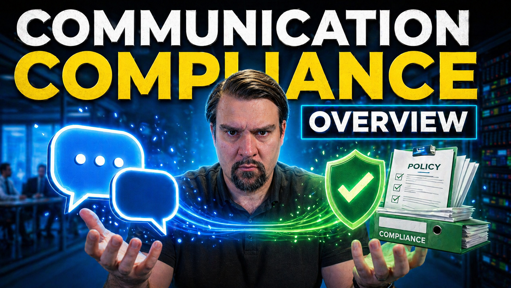 Communication Compliance Overview in Modern Workplaces