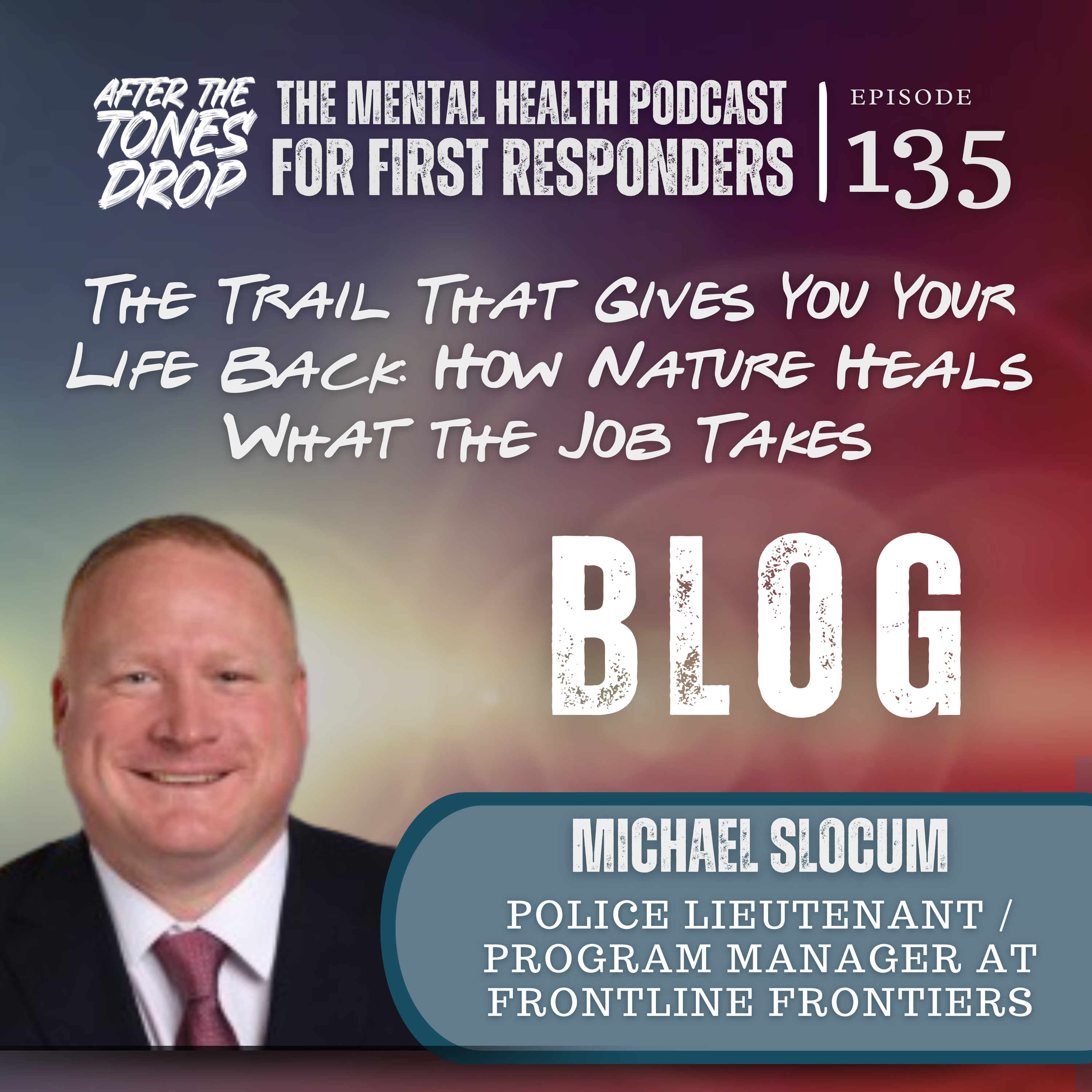 The Trail That Gives You Your Life Back: How Nature Heals What the Job Takes