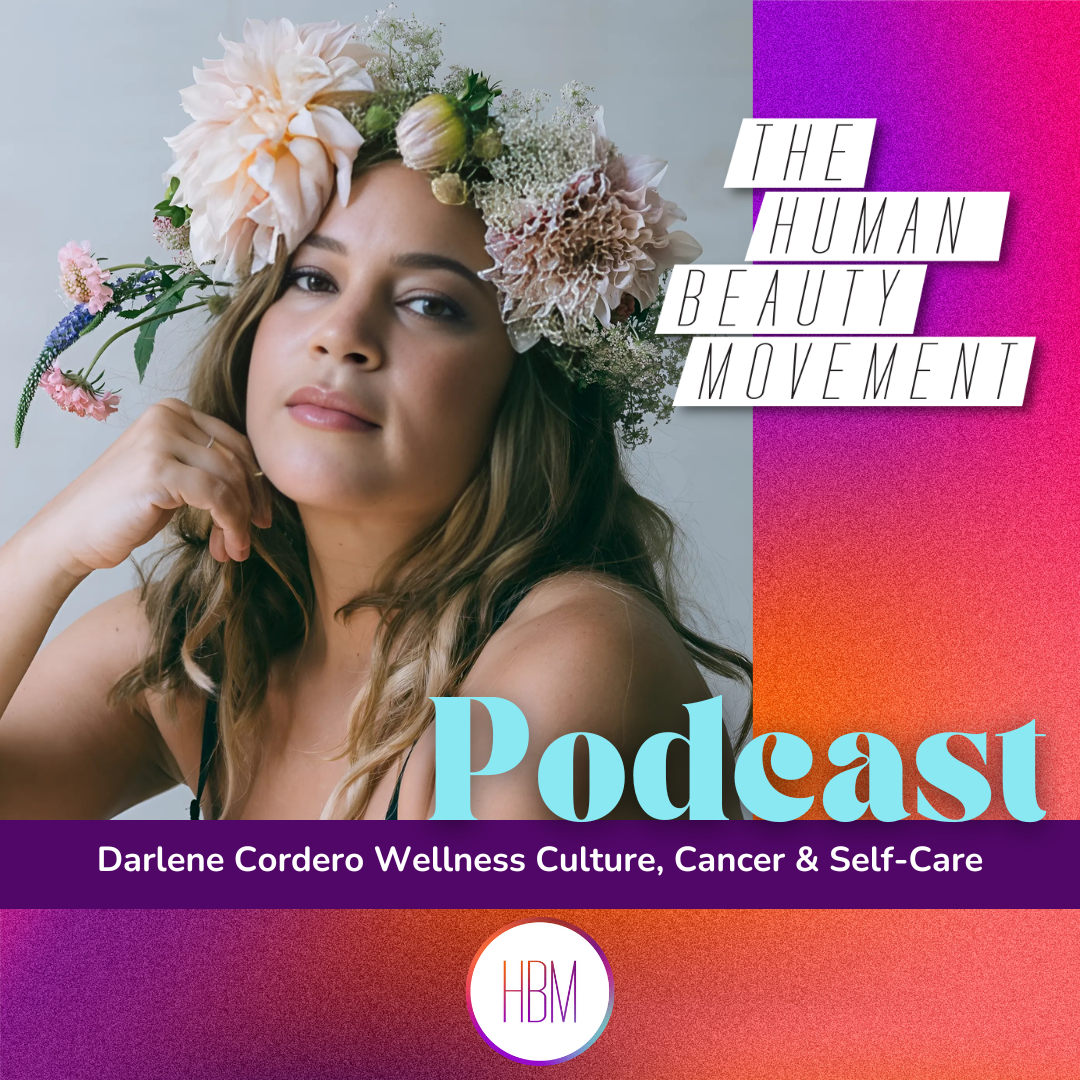 Wellness Culture, Cancer & Self-Care with Darlene Cordero