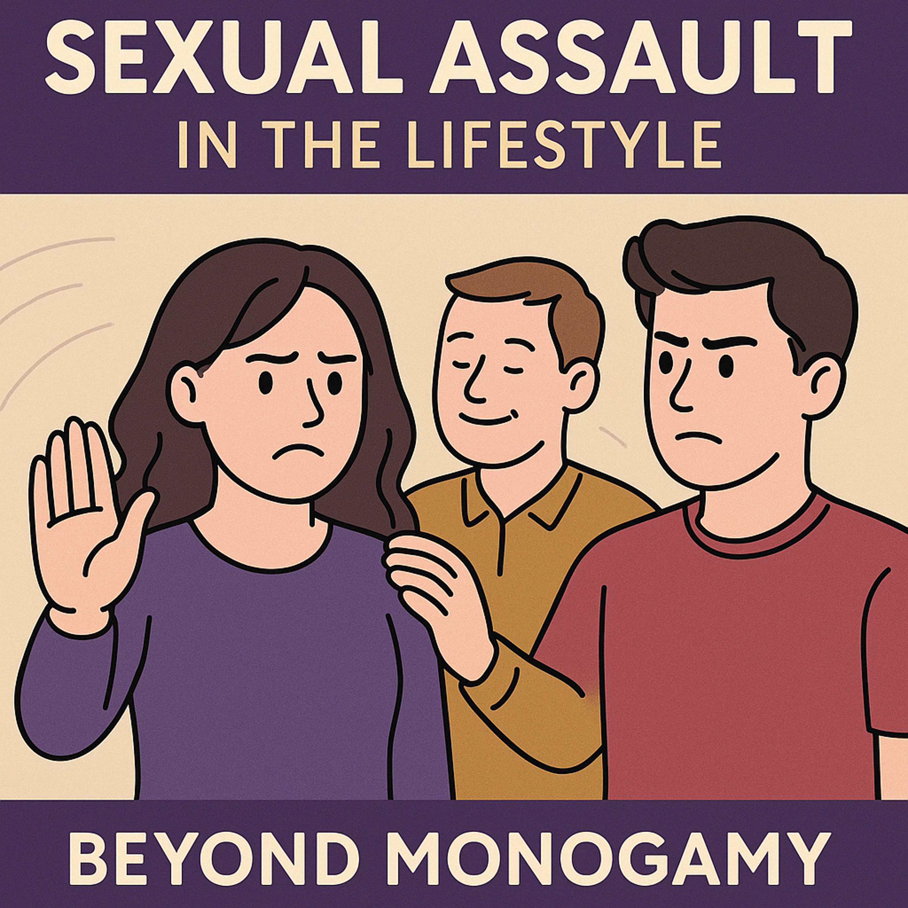 The Hard Truth: Sexual Assault in the Lifestyle and Why Consent Still Matters