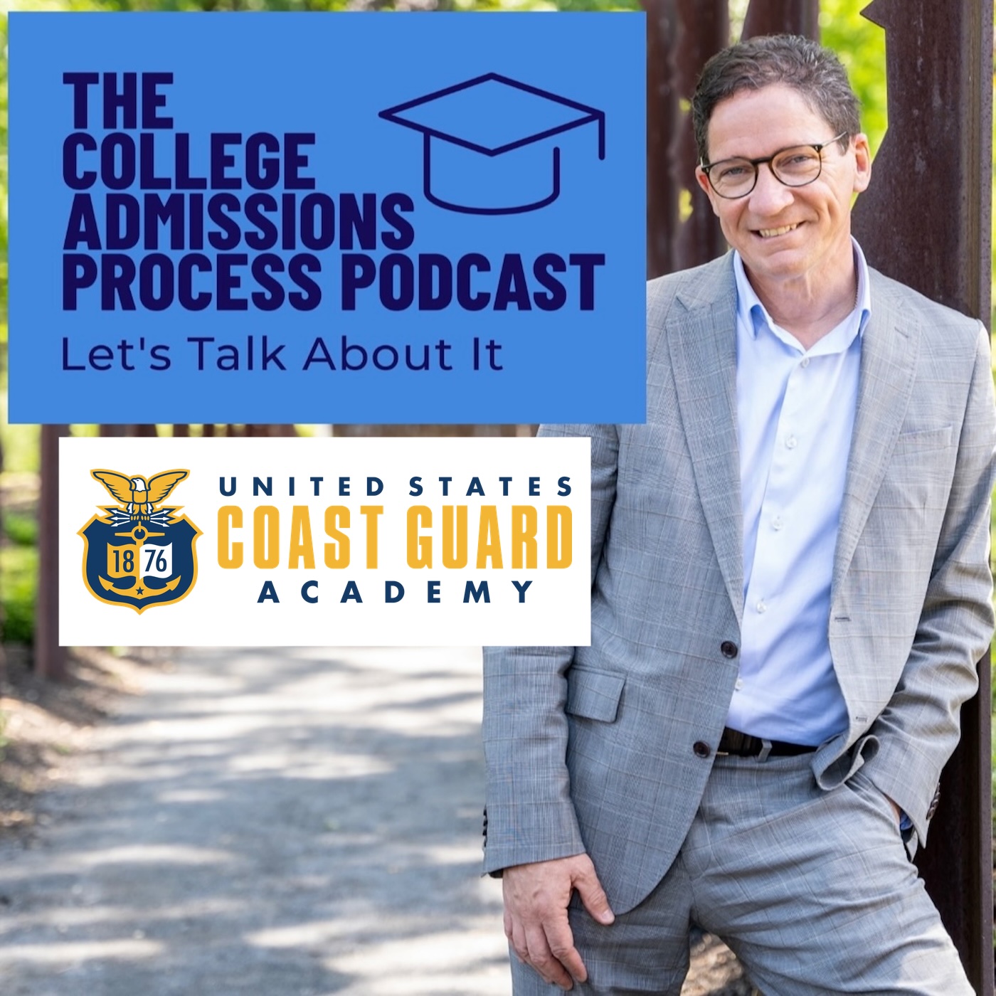 377. United States Coast Guard Acedemy - CAPT Drew Behnke, Director of Admissions, and Katherine Fainer, Deputy Director of Admissions 377. United States Coast Guard Acedemy - CAPT Drew Behnke, Director of Admissions, and Katherine Fainer, Deputy Director of Admissions