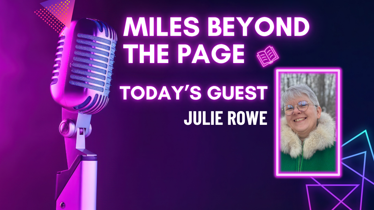 Miles Beyond the Page | Julie Rowe Miles Beyond the Page | Julie Rowe
