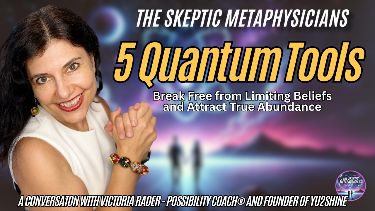 5 Quantum Tools to Break Free from Limiting Beliefs and Attract True Abundance 5 Quantum Tools to Break Free from Limiting Beliefs and Attract True Abundance