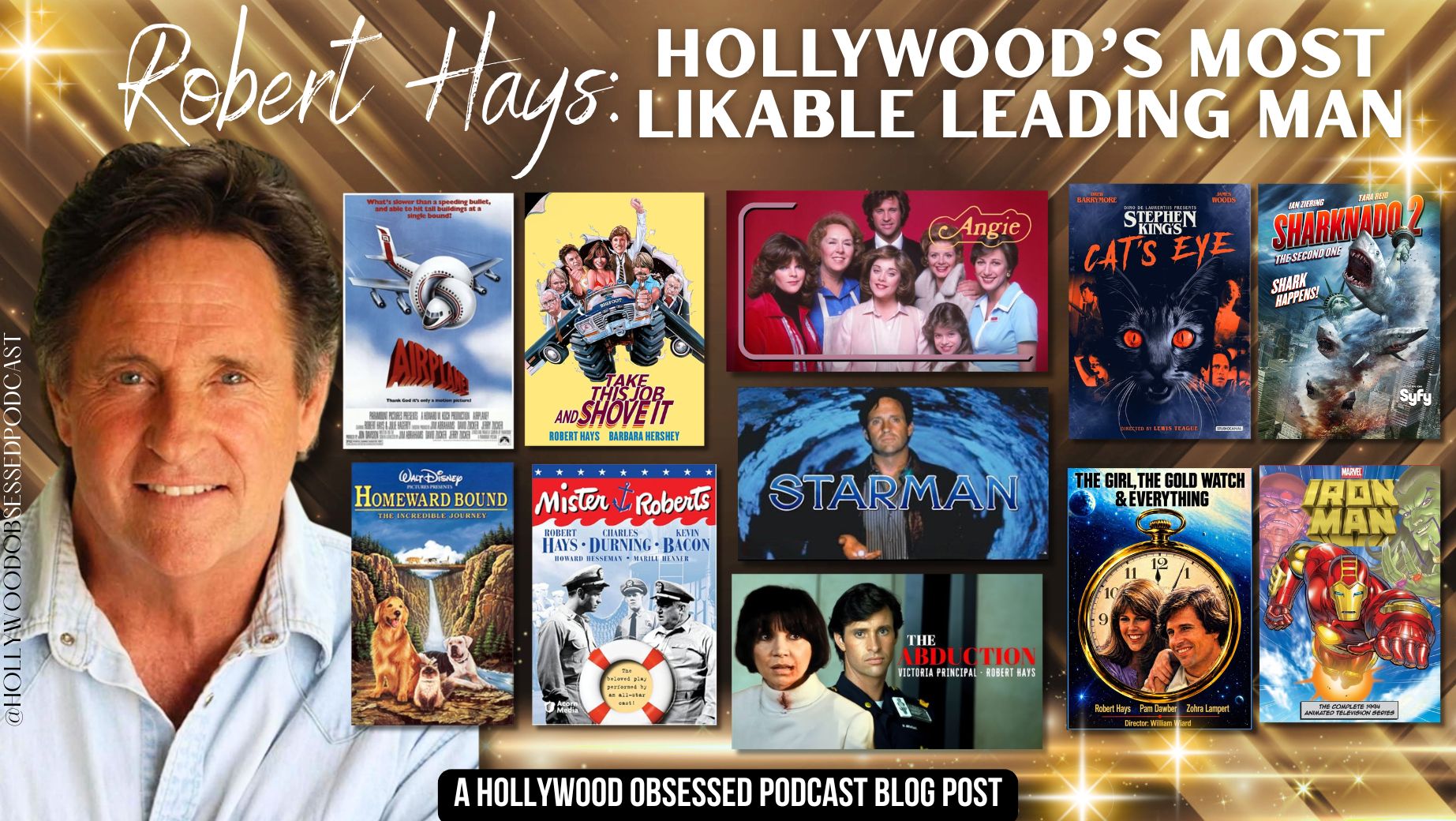 ROBERT HAYS : Hollywood’s Most Likable Leading Man ROBERT HAYS : Hollywood’s Most Likable Leading Man
