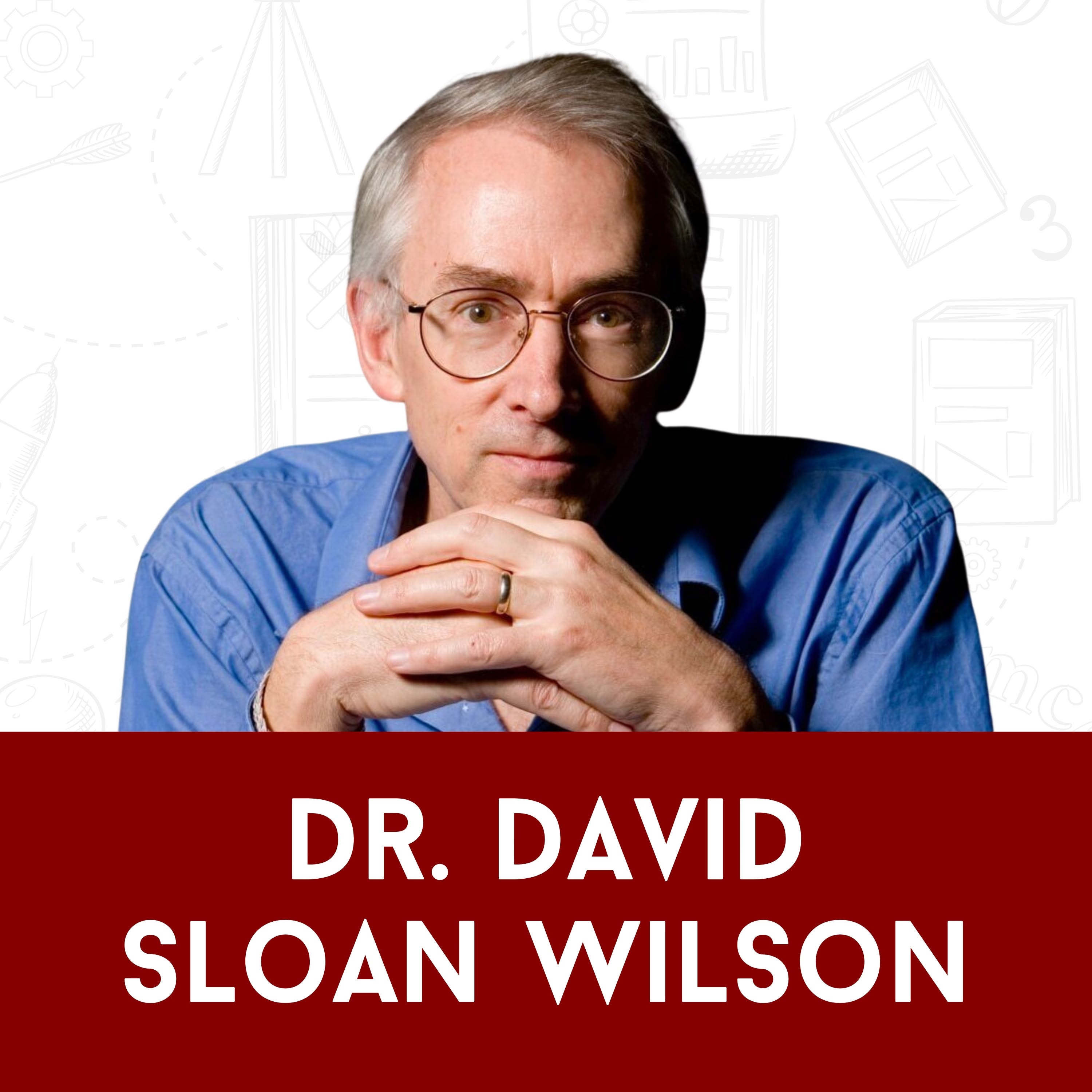 The Core Principles of Cooperation with Dr. David Sloan Wilson