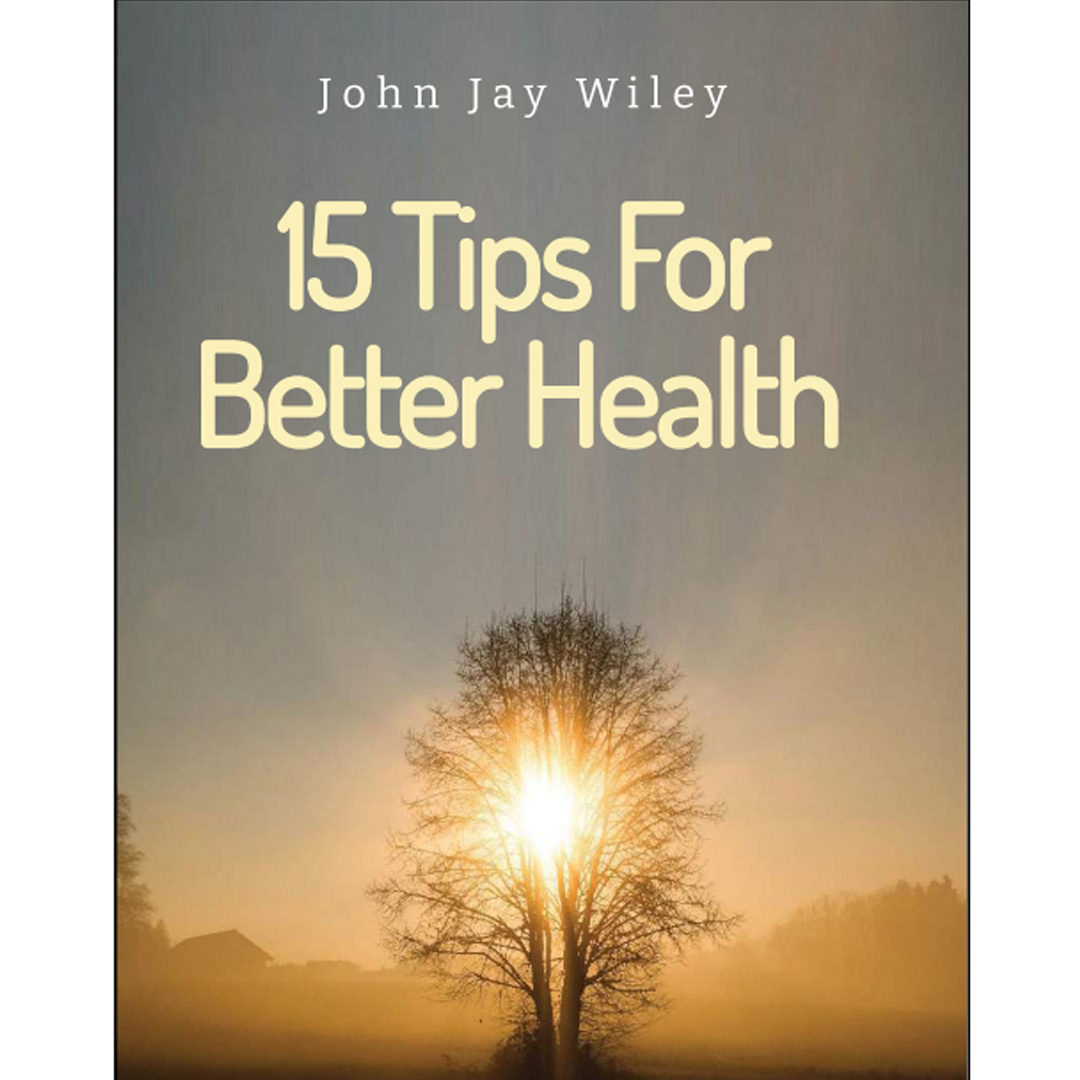 15 Tips for Better Health, Free Ebook