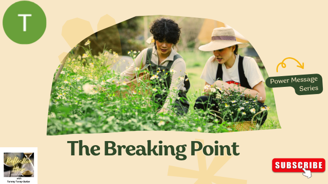 Power Message Series: The Breaking Point