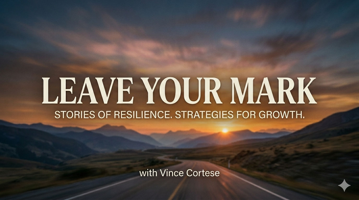 Leave Your Mark with Vince Cortese
