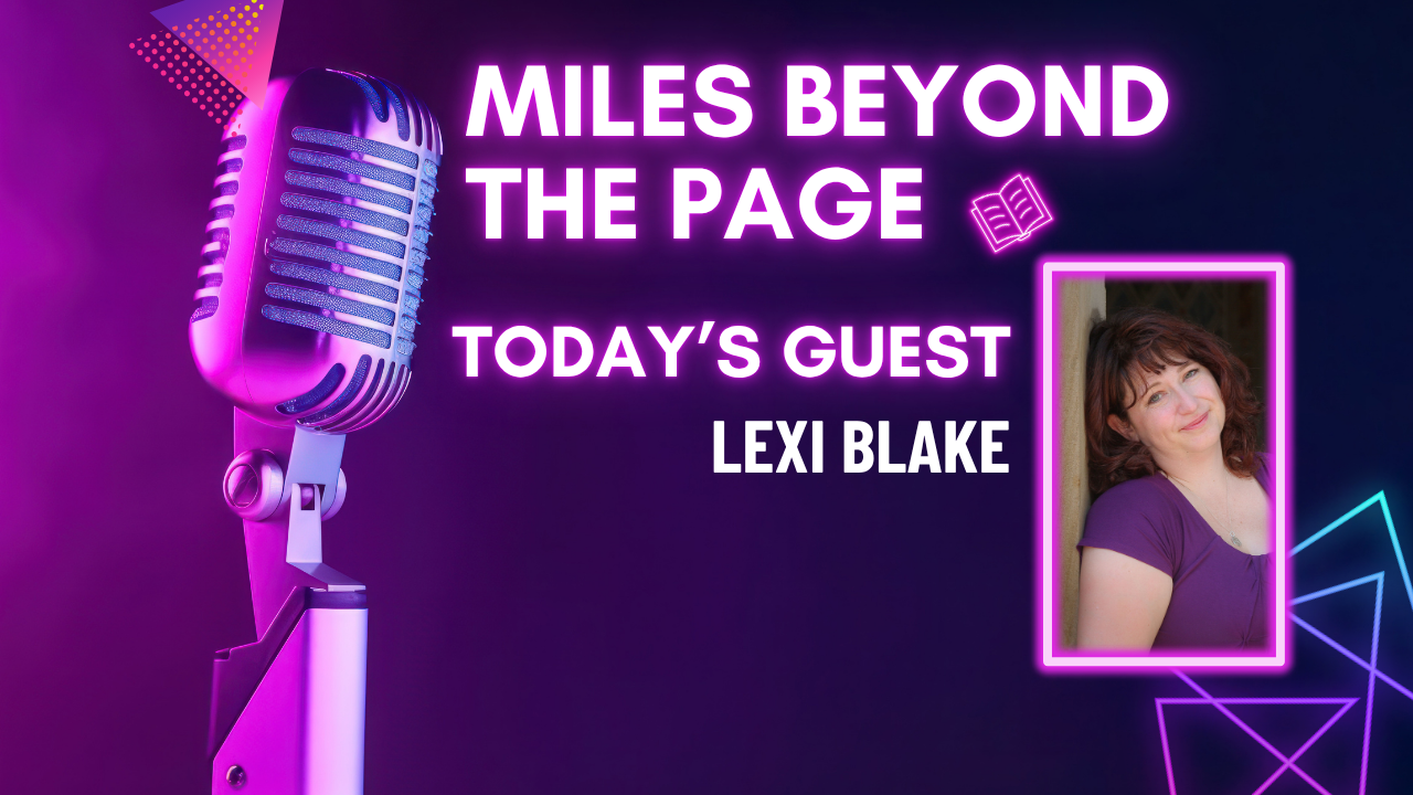 Miles Beyond the Page | Lexi Blake Miles Beyond the Page | Lexi Blake
