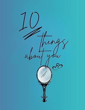 10 Things About You: Self-Exploration Journal