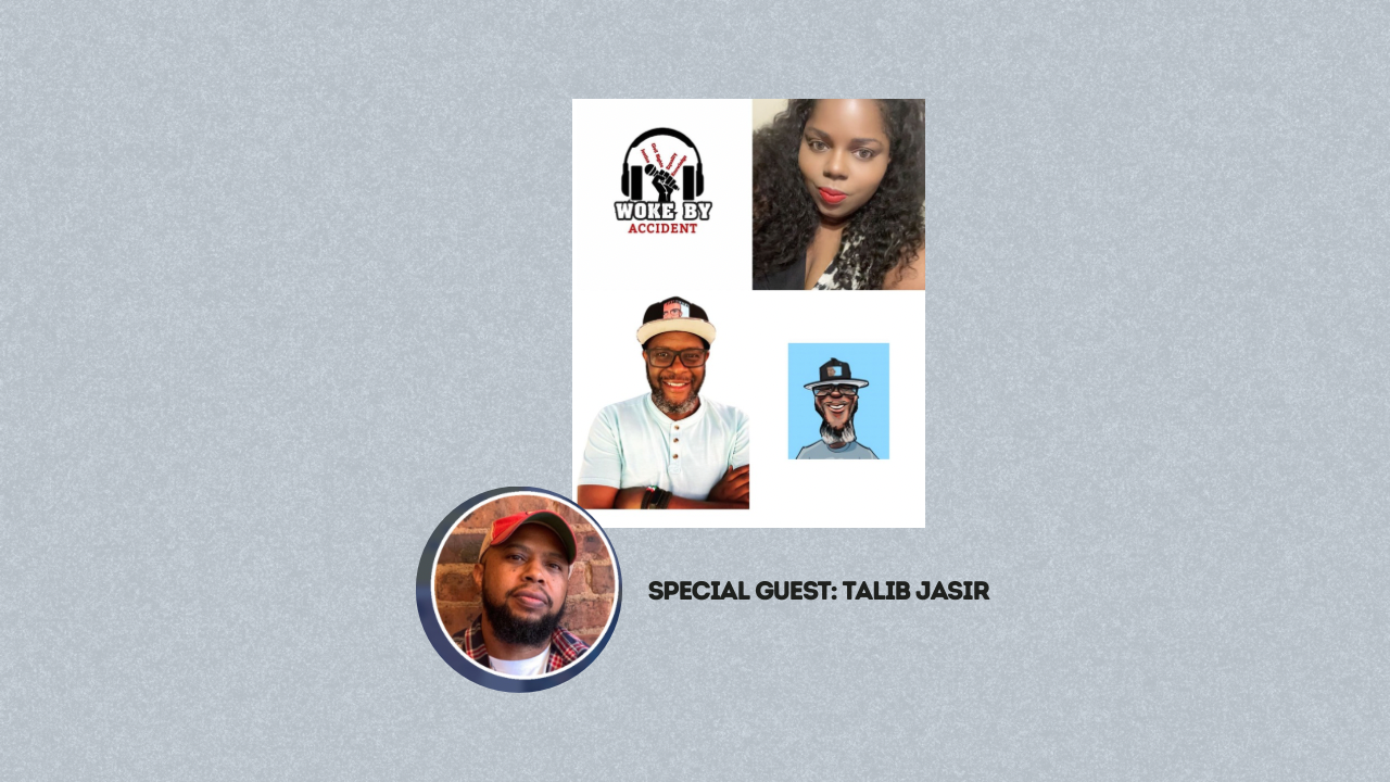 Woke By Accident- Sambaza Podcast Collaboration interview Afros and Audio founder, Talib Jasir Woke By Accident- Sambaza Podcast Collaboration interview Afros and Audio founder, Talib Jasir