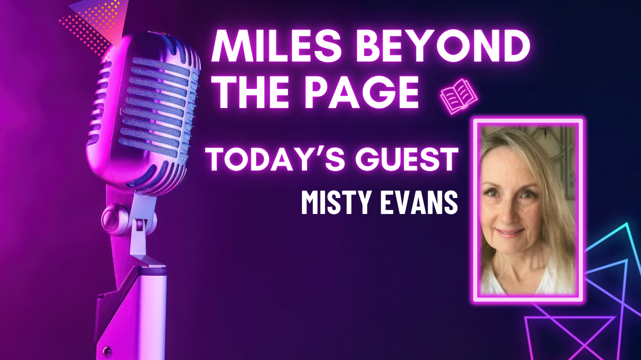 Miles Beyond the Page | Misty Evans