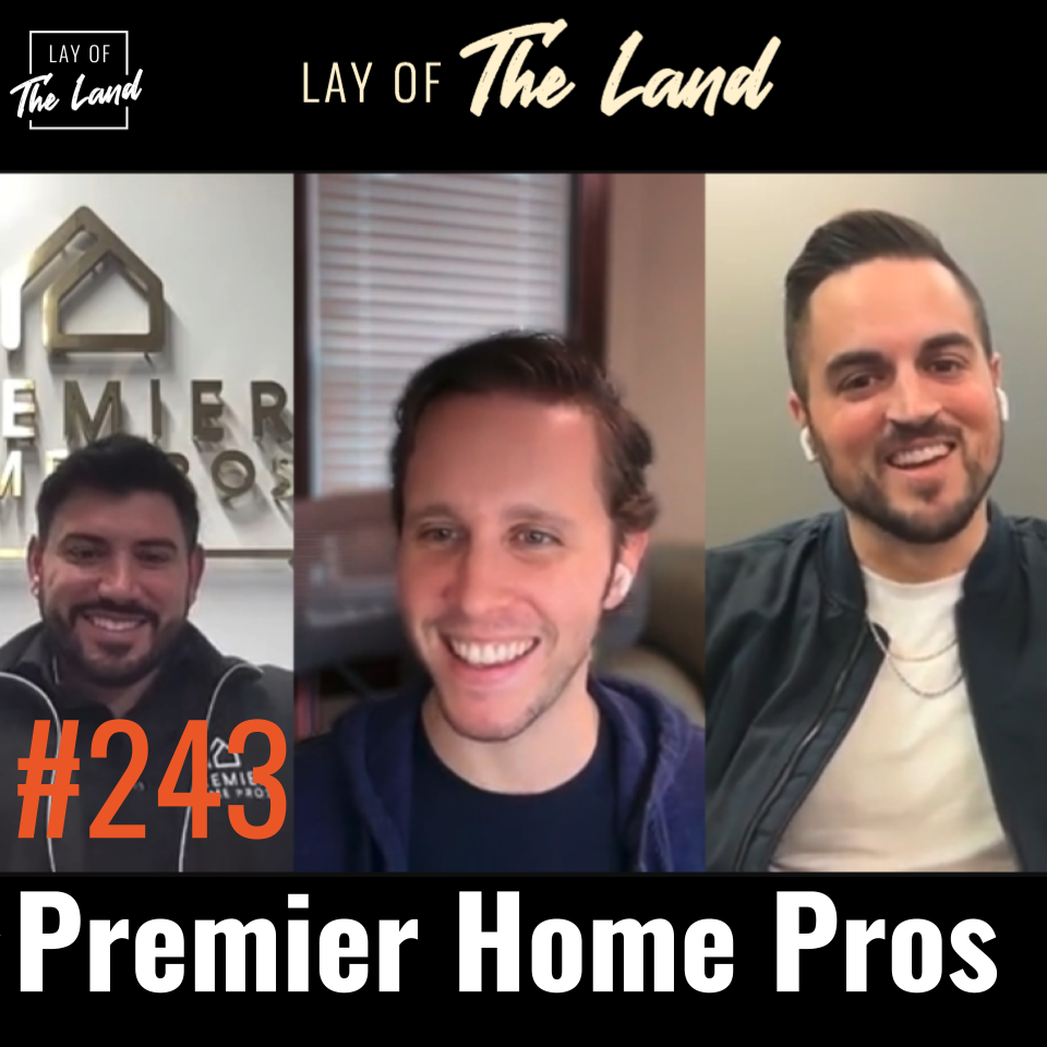 #243 Noah Jackson & AJ Wadian (Premier Home Pros) — $0 to $250M in 3 Years — Bootstrapping America’s Fastest Growing Remodeling Company