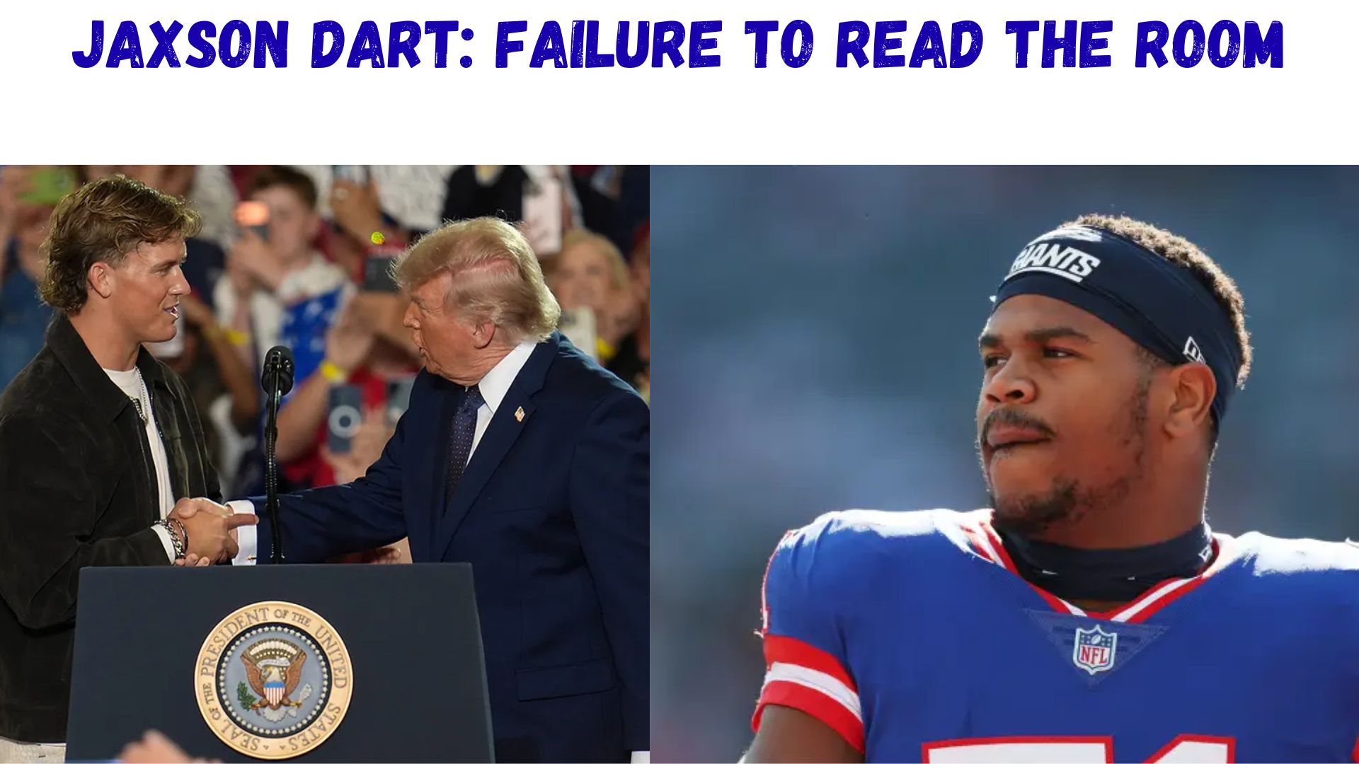 "Jaxson Dart: Failing To Read The Locker Room"