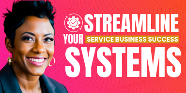 Streamline Your Service Biz Systems