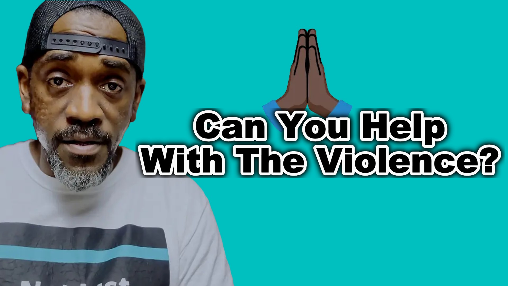 Can You Help With The Violence?