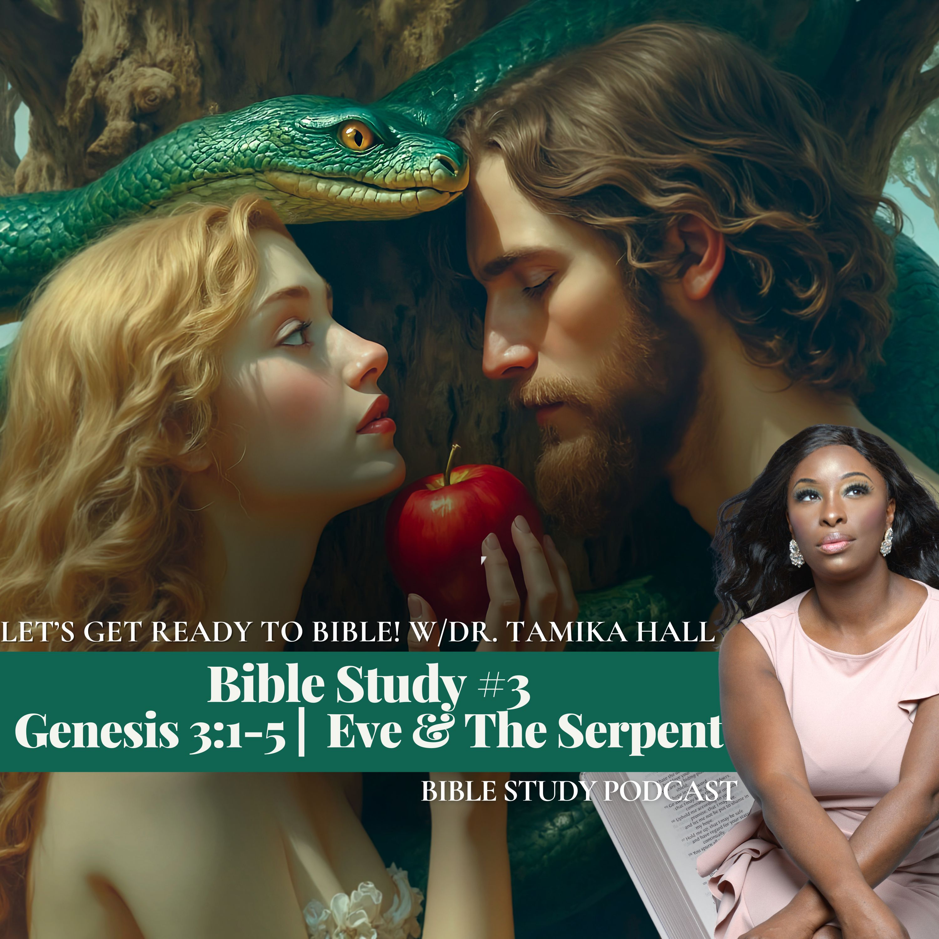 Bible Study #3 | Genesis 3:1-5 | Eve & The Serpent