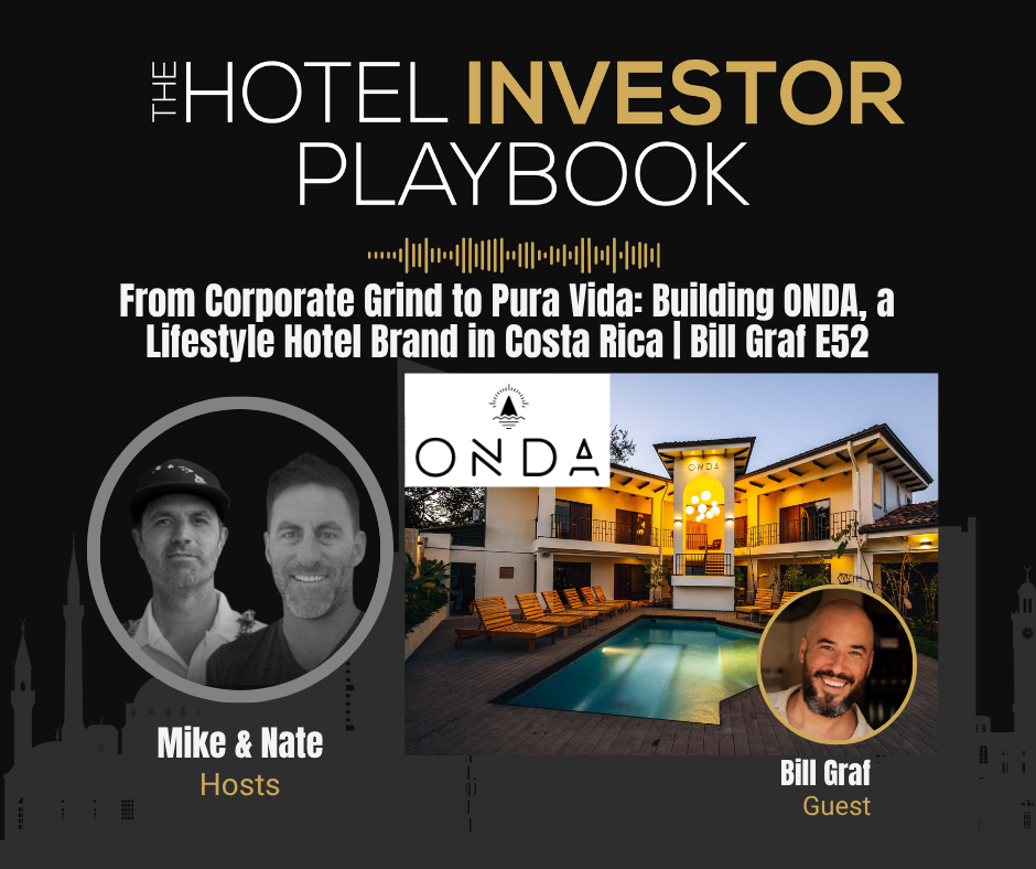 From Wall Street to Pura Vida: Building ONDA, a Lifestyle Hotel Brand in Costa Rica | Bill Graf E52