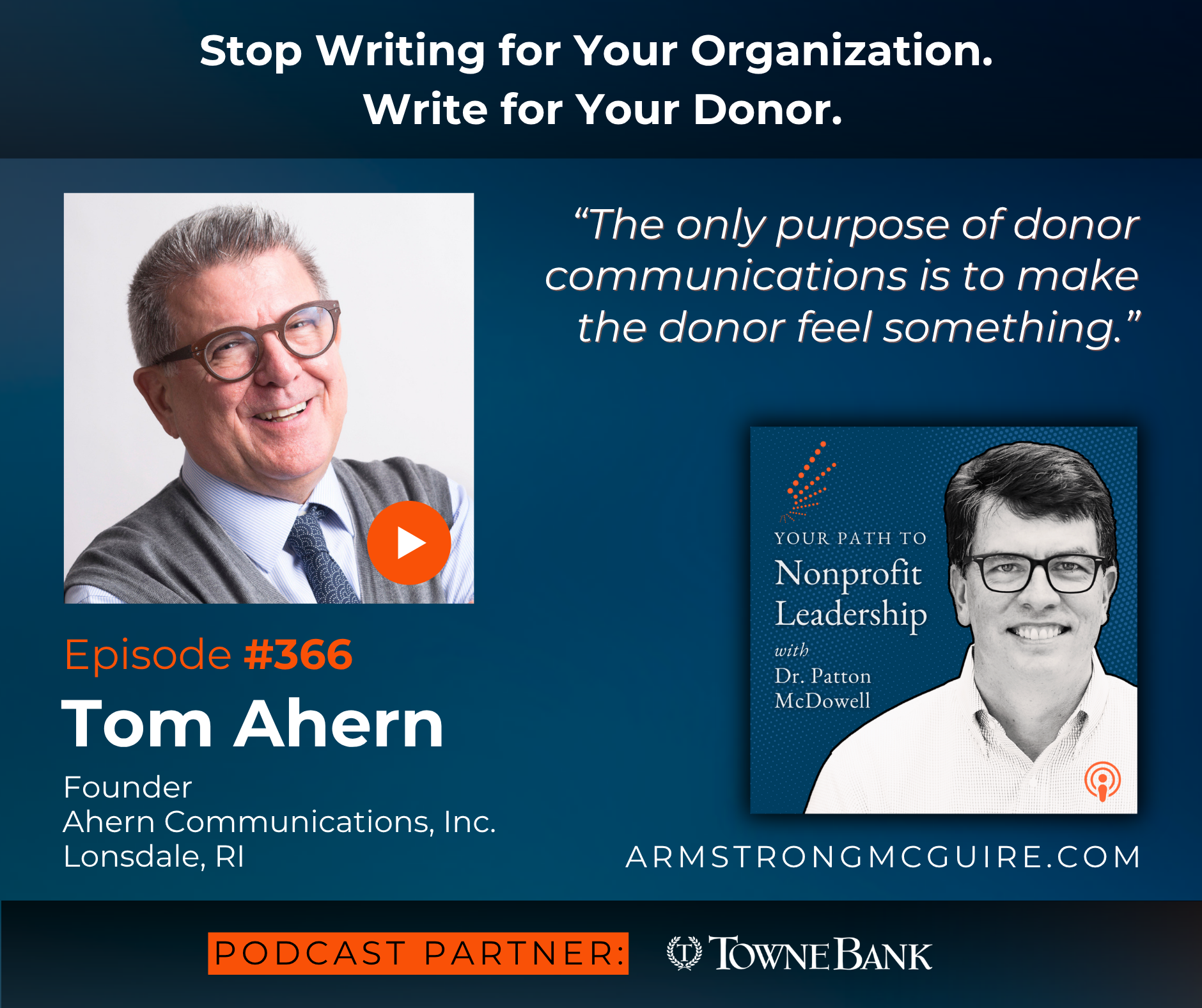 366: Stop Writing for Your Organization. Write for Your Donor. (Tom Ahern)