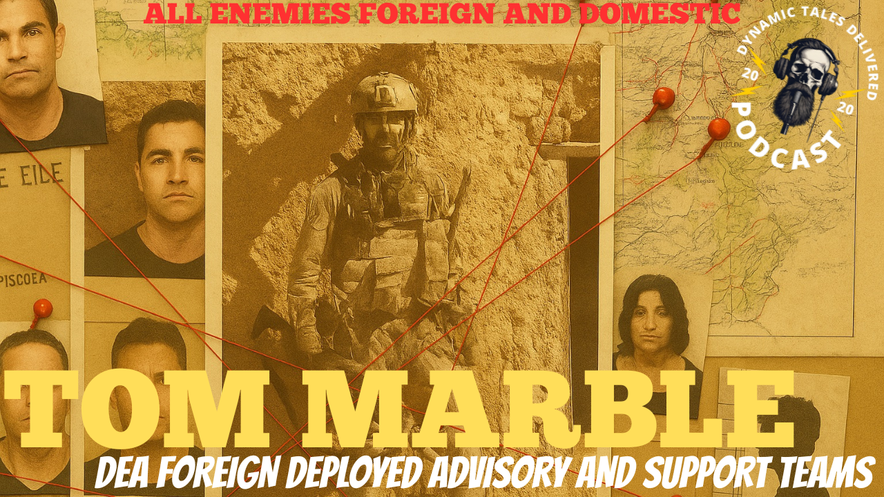 Episode 204: Tom Marble "DEA FAST TEAMS IN AFGHANISTAN"