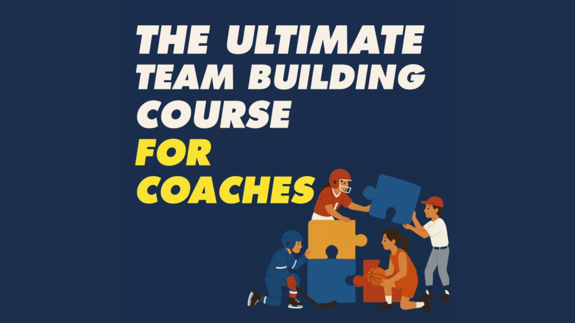 Building the Bond: How Coaches Can Create Championship-Level Team Chemistry