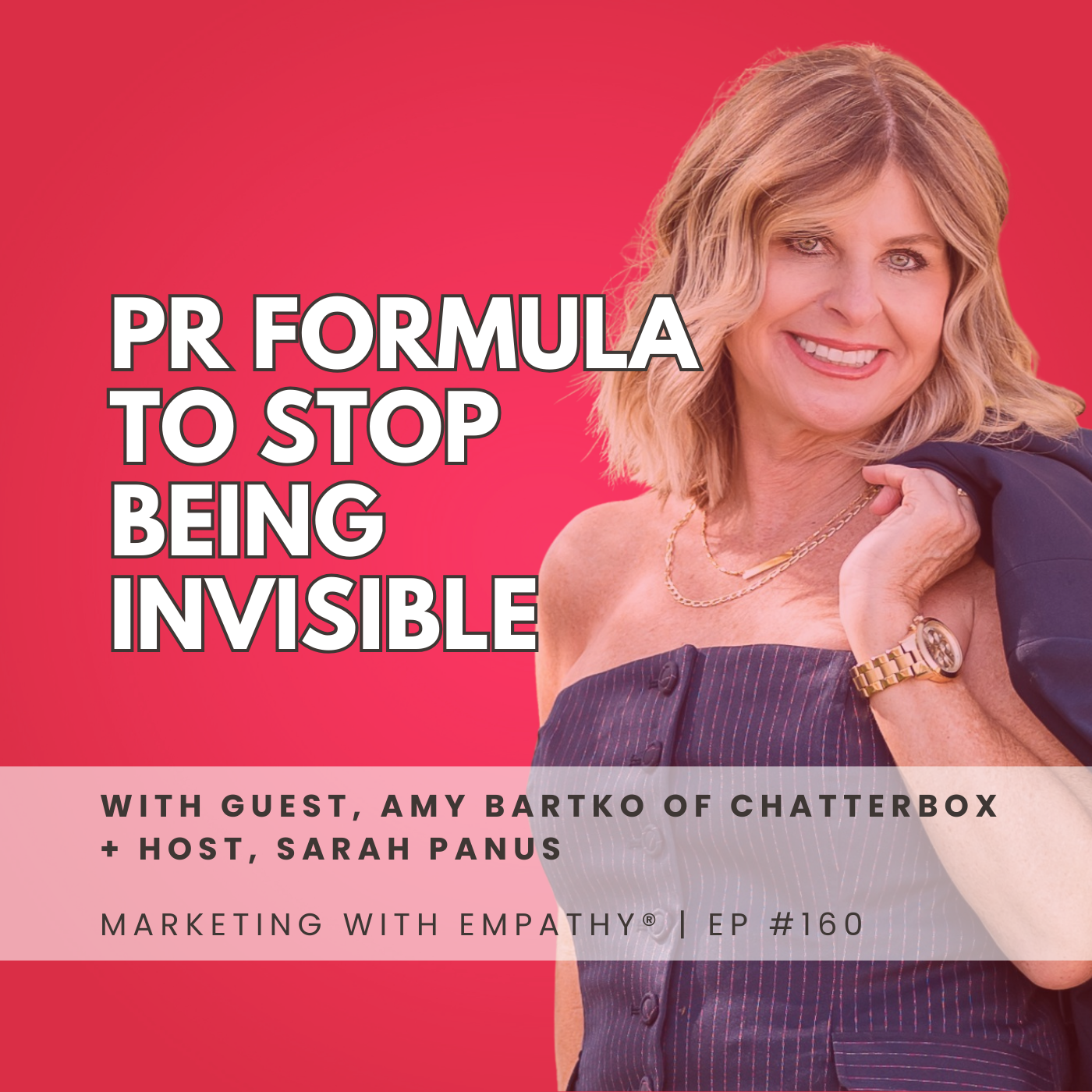 PR Formula to Stop Being Invisible | Amy Bartko, episode 160