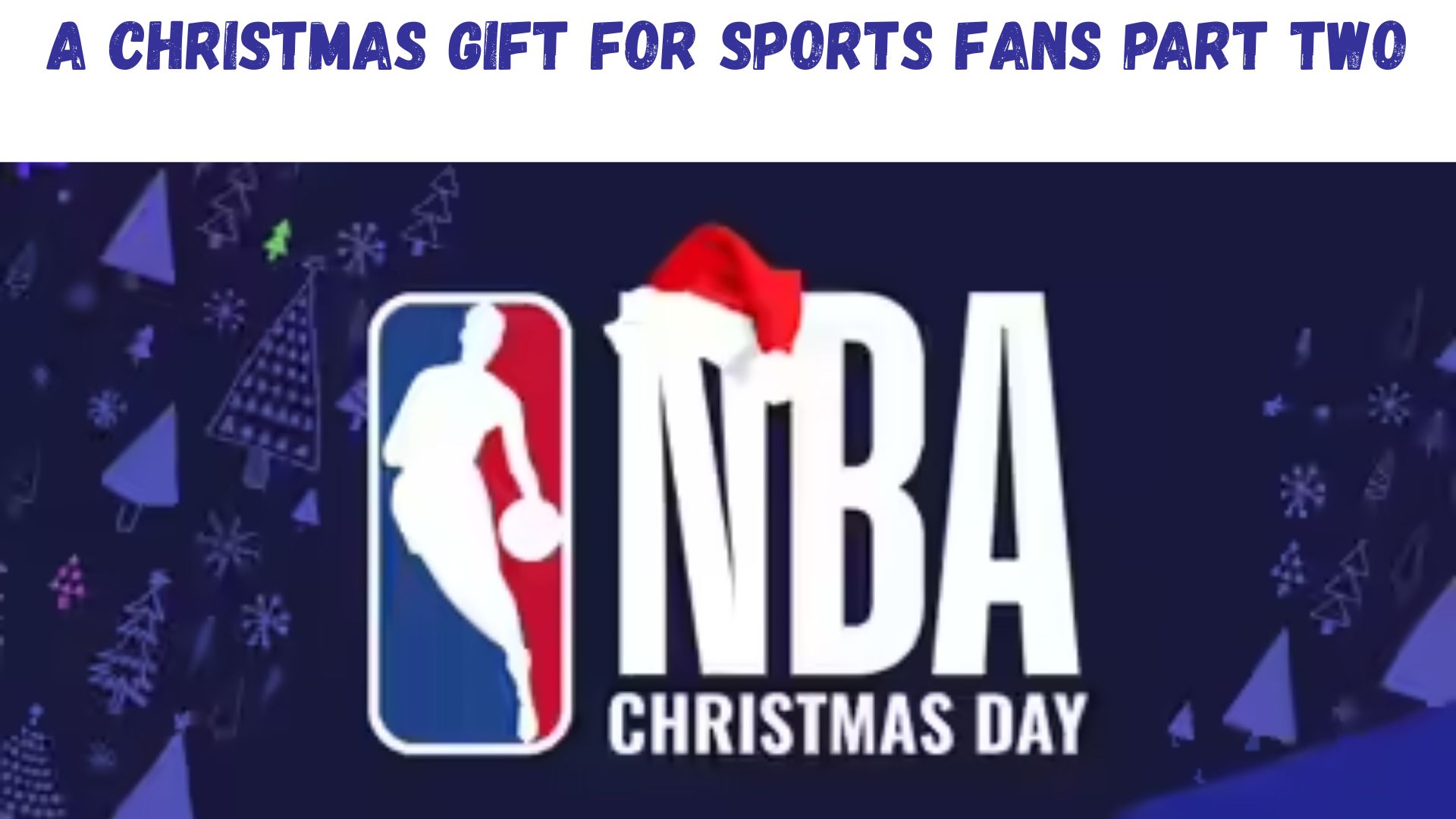 "A Christmas Gift For Sports Fans Part Two"