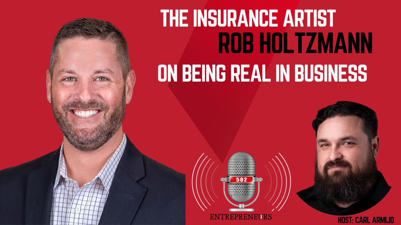 The Insurance Artist: Rob Holtzmann on Being Real in Business