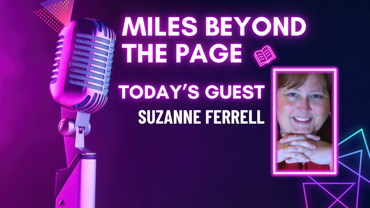 Miles Beyond the Page | Suzanne Ferrell Miles Beyond the Page | Suzanne Ferrell