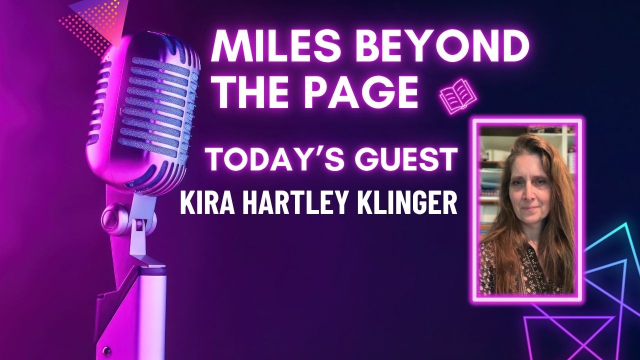 Miles Beyond the Page | Kira Hartley Klinger Miles Beyond the Page | Kira Hartley Klinger