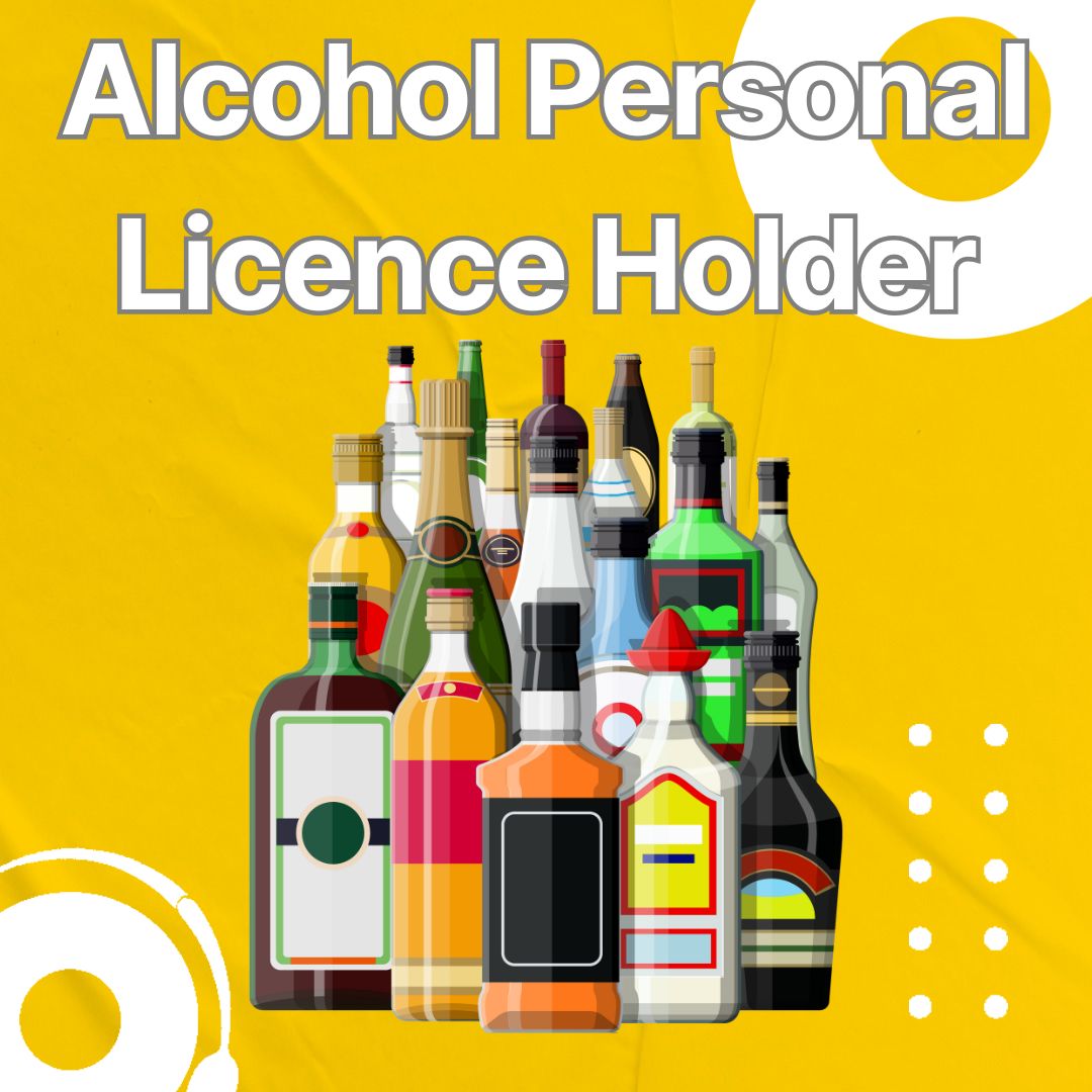 Alcohol Personal Licence Holder