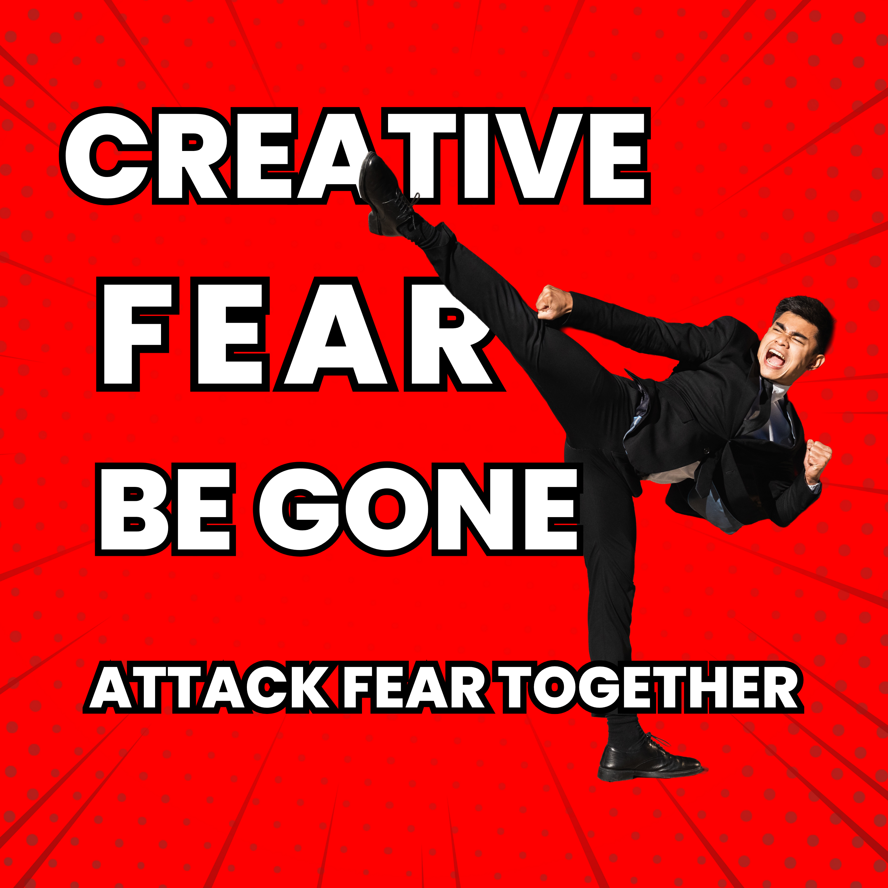 Kicking Down the Door on Your Creative Fear