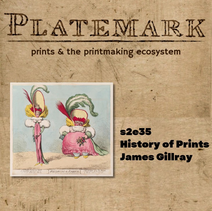 Show Notes: s2e35 James Gillray Show Notes: s2e35 James Gillray