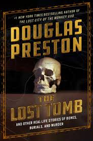 THE  LOST TOMB - AND OTHER STORIES OF BONES, BURIALS, AND MURDER