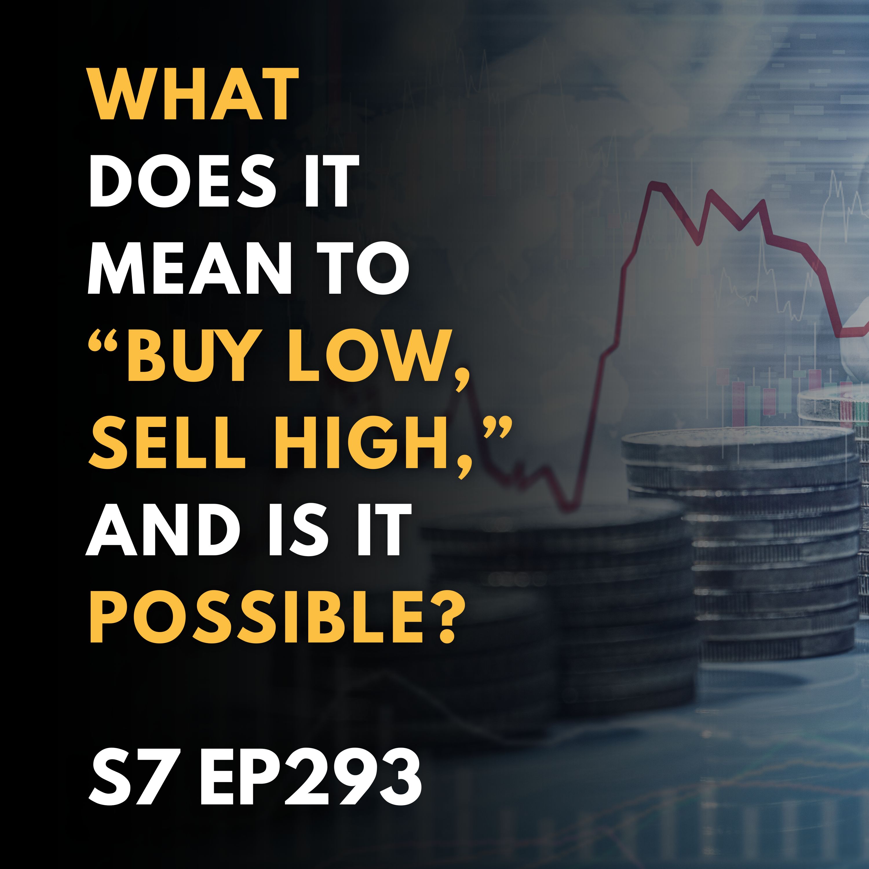 Why "Buy Low, Sell High" is More Fantasy than Reality for Everyday Investors
