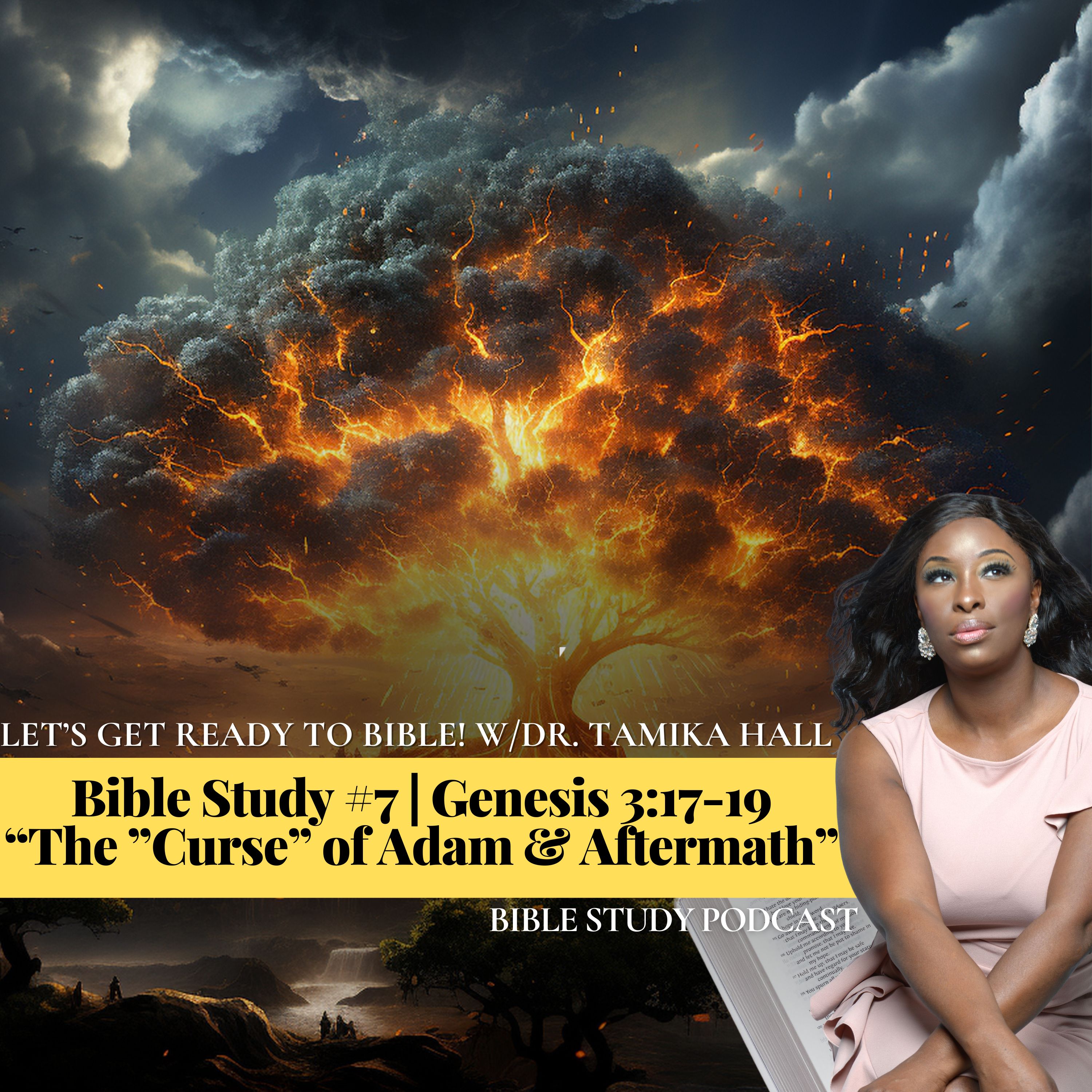 Bible Study #7 | Genesis 3:17-19 | The "Curse" of Adam & Aftermath