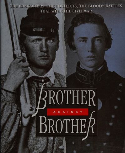 WAS MY BROTHER IN THE BATTLE?  WHAT THE CIVIL WAR MEANT TO MY FAMILY