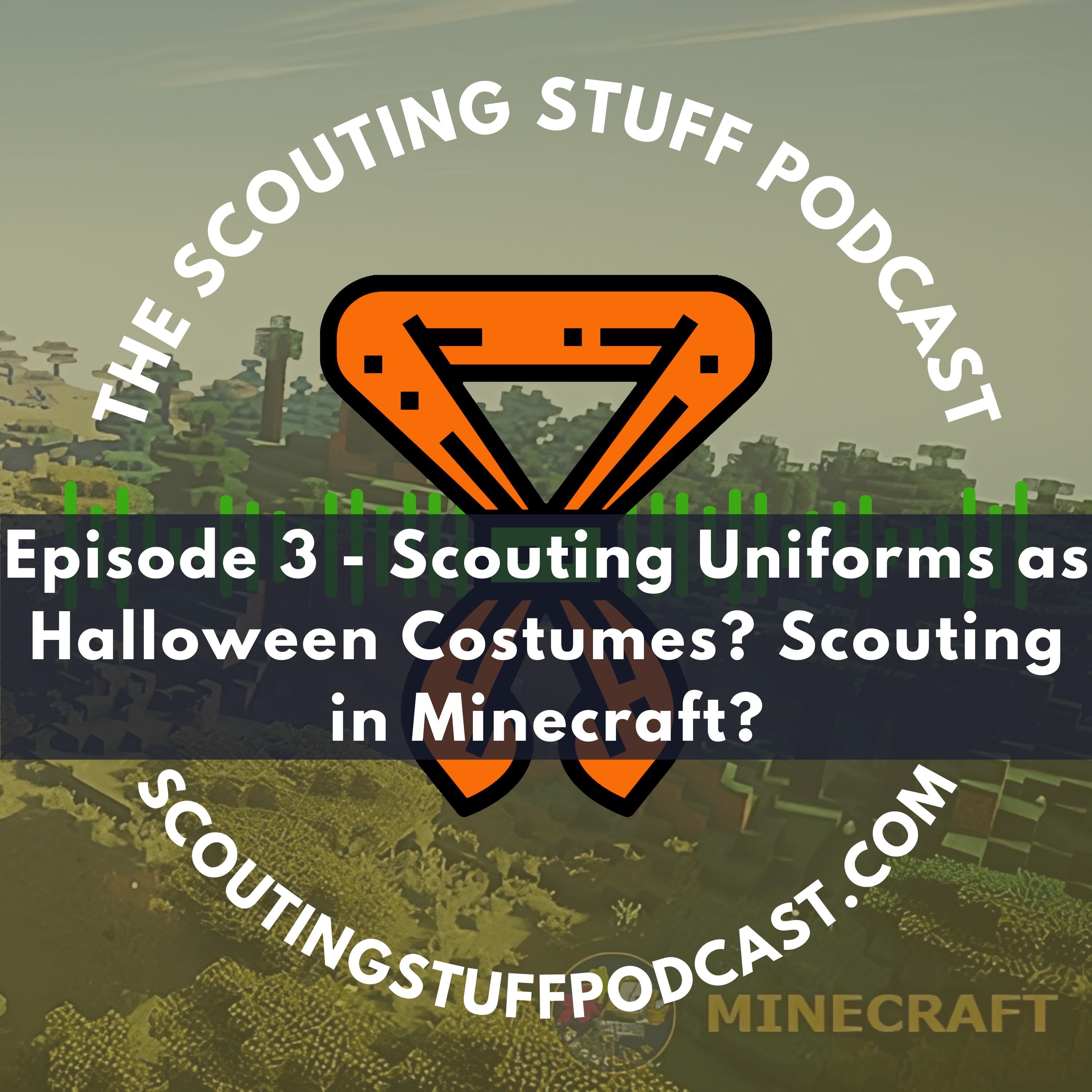 Scouting Uniforms as Halloween Costumes? Scouting in Minecraft?