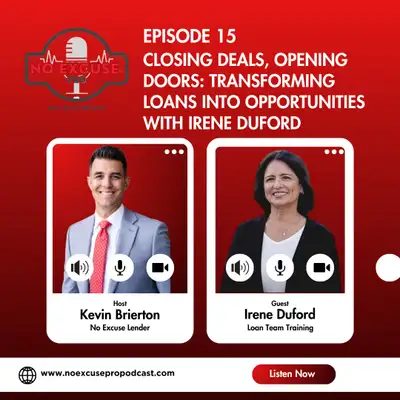 Episode 15: Closing Deals, Opening Doors: Transforming Loans into Opportunities with Irene Duford