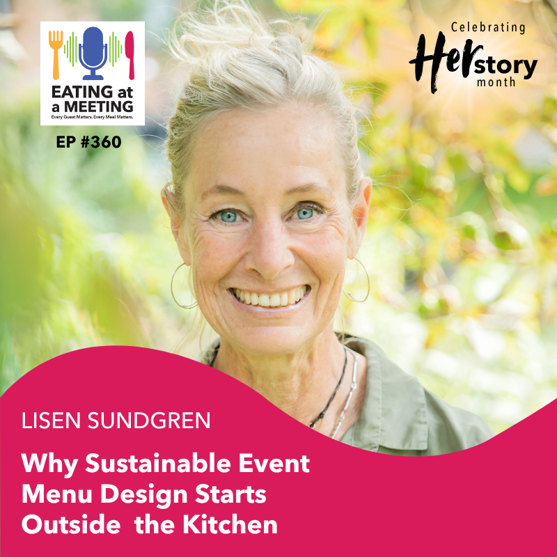 Why Sustainable Event Menu Design Starts Outside  the Kitchen