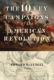 THE TEN KEY CAMPAIGNS OF THE AMERICAN REVOLUTION